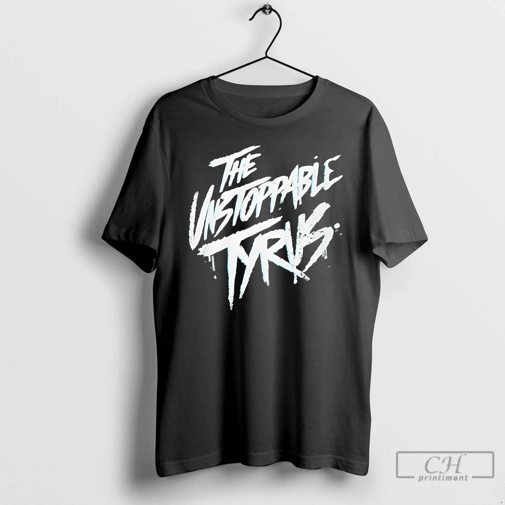 Premium The Unstoppable Tyrus