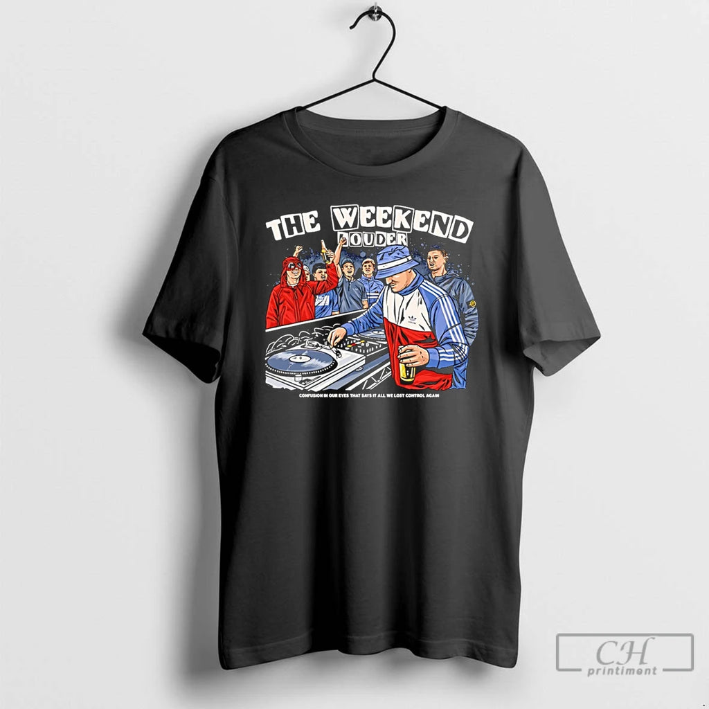 Premium The Weekend Louder Confusion In Our Eyes That Says It All T Shirts Sweater