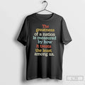 Greatness Nation Is Measured How Treats Least Among