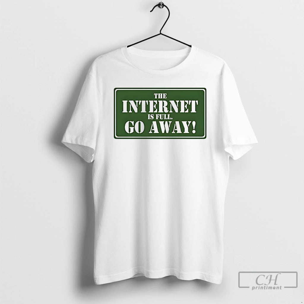 Premium The Internet Is Full Go Away Logo