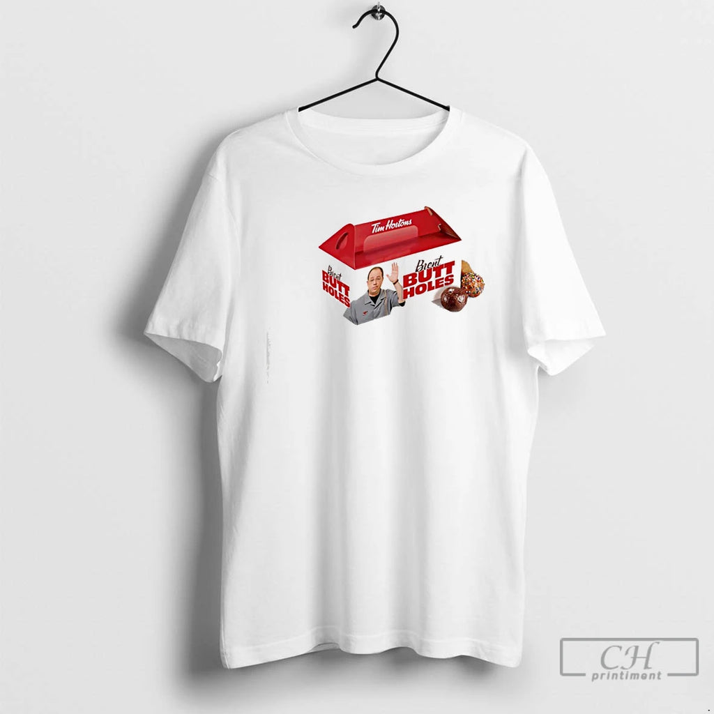 Premium Tim Horton Brent Butt Holes Graphic