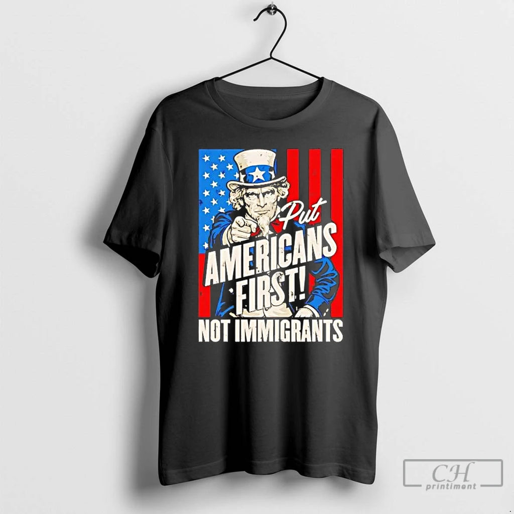 Premium Uncle Sam Put Americans First Not Immigrants