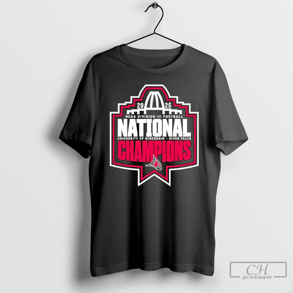 Premium University Of Wisconsin River Falls 2025 Ncaa Division Iii Football National Champions T Shirts