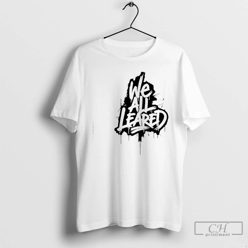Premium We All Leared Graffiti