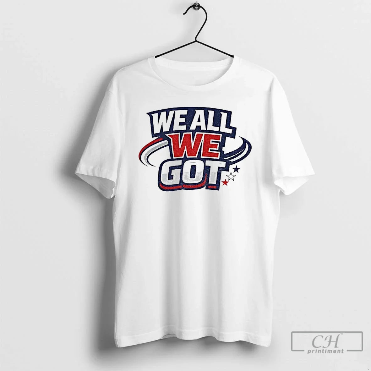 We All We Got New England Football Inspired
