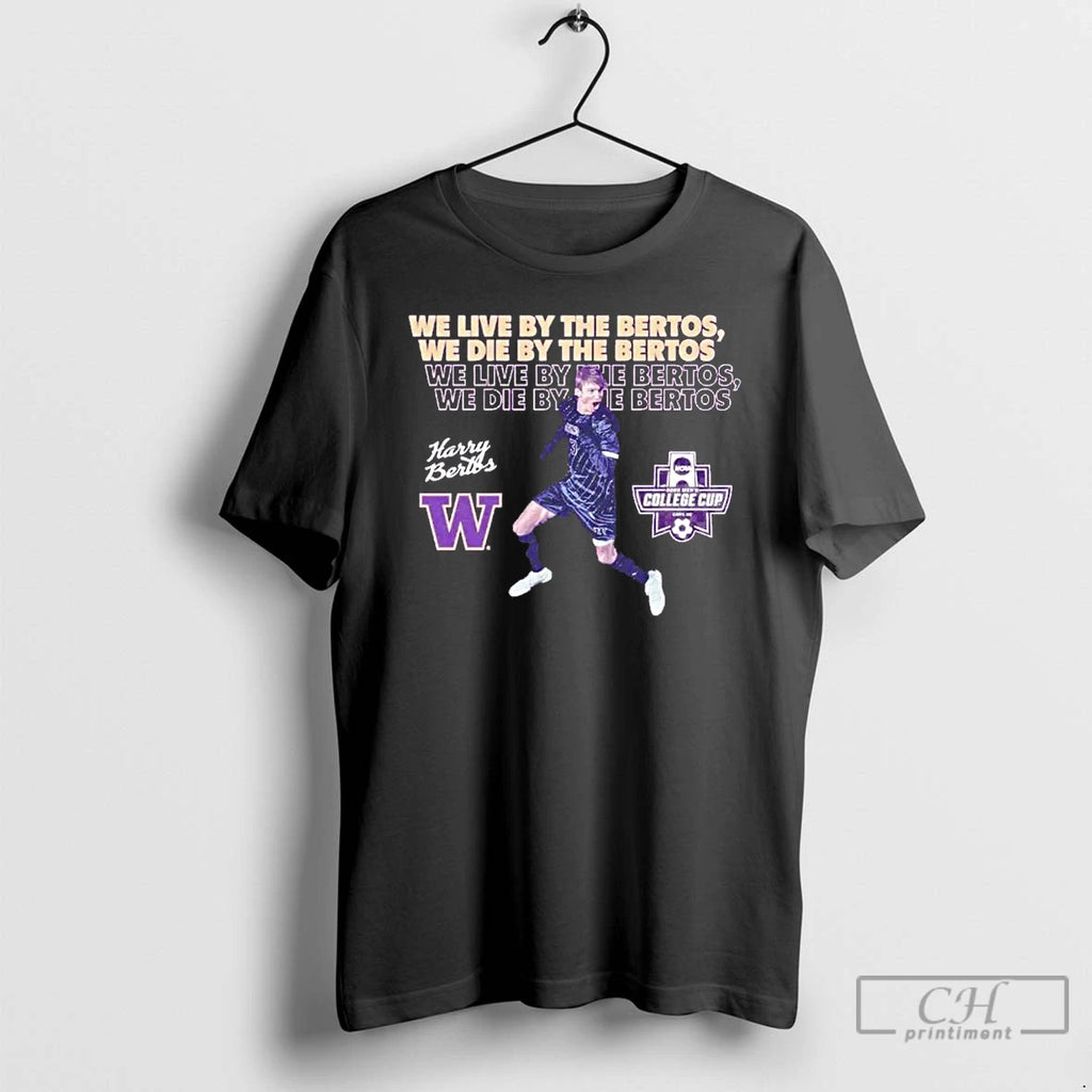 Premium We Live And We Die By The Harrison Bertos Washington Huskies T Shirts Sweater
