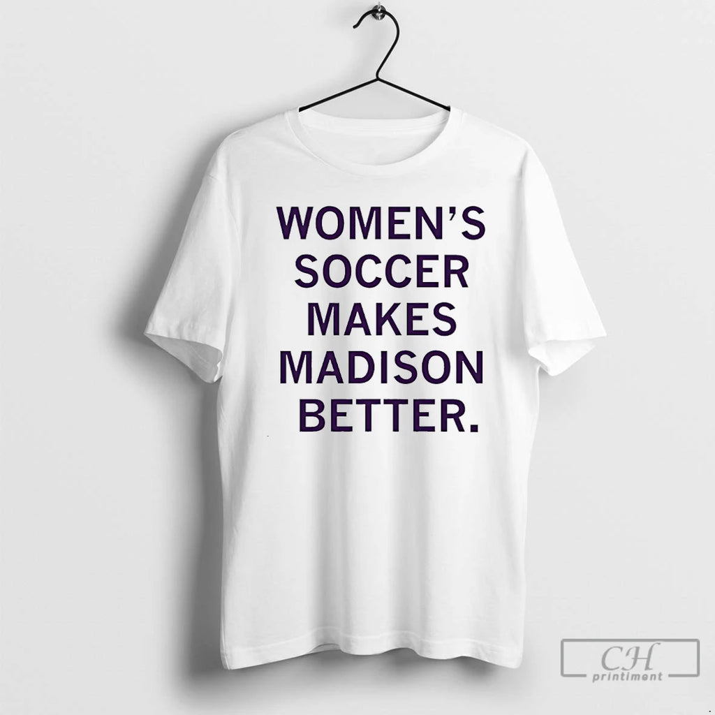 Premium Womens Soccer Makes Madison Better