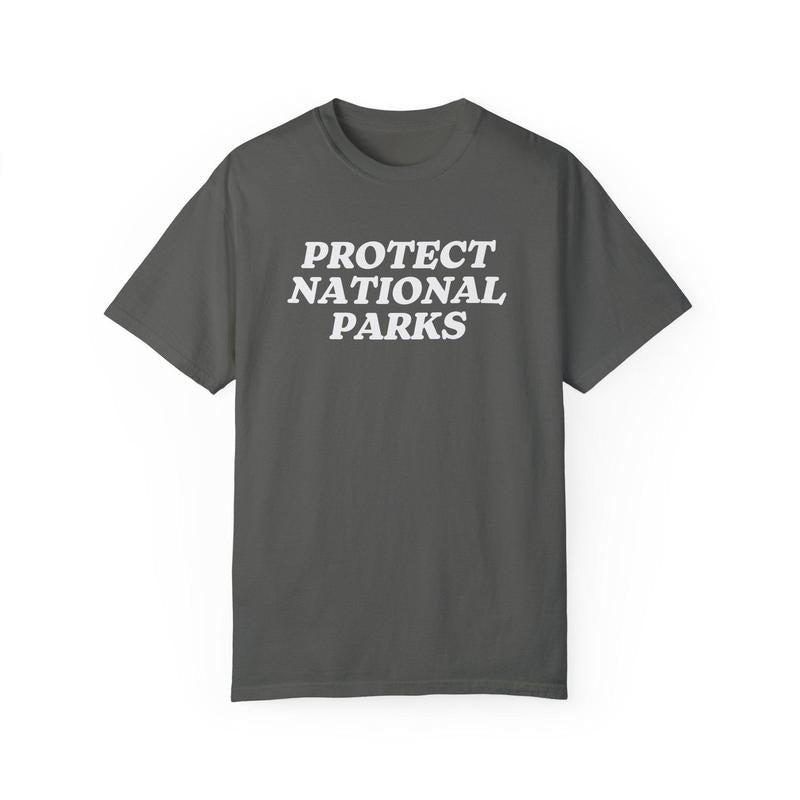 Protect National Parks Shirt Shirt Conservation Shirt Earth Day Shirts Protect Our National Parks Nature Lover T-Shirts