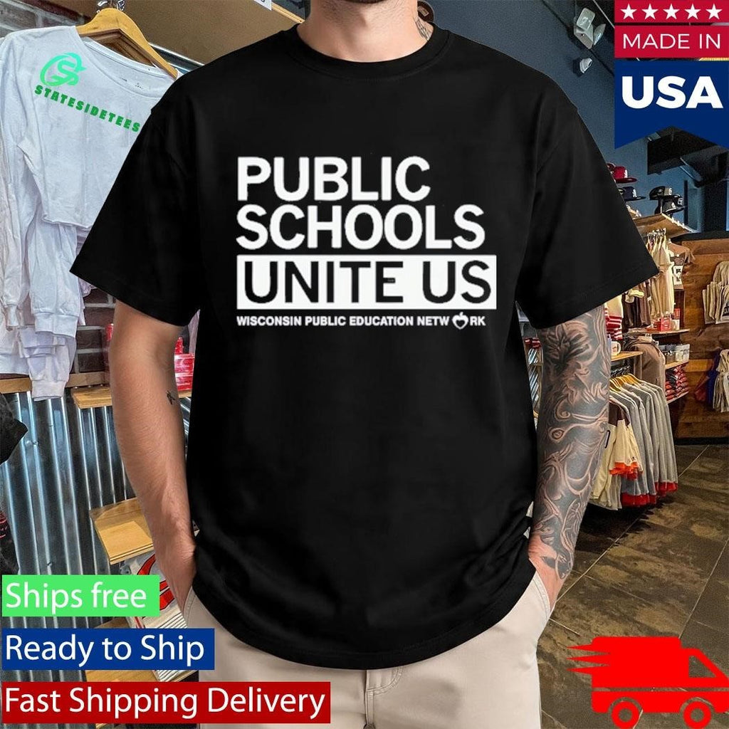 Public Schools Unite Us Wisconsin Public Education Network Shirt Unisex , , , Long Sleeve Tee