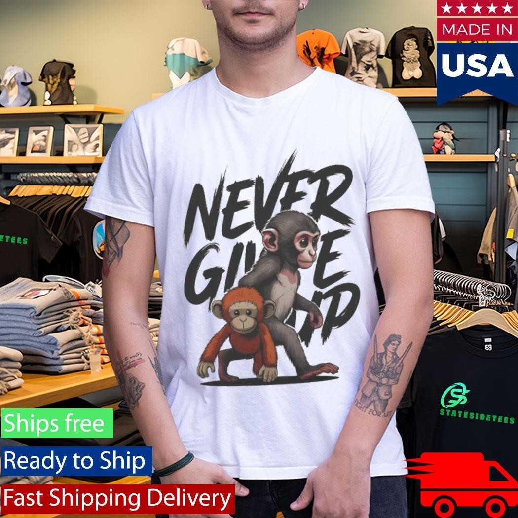 Punch The Monkey Never Give Up Shirt Unisex , , , Long Sleeve Tee