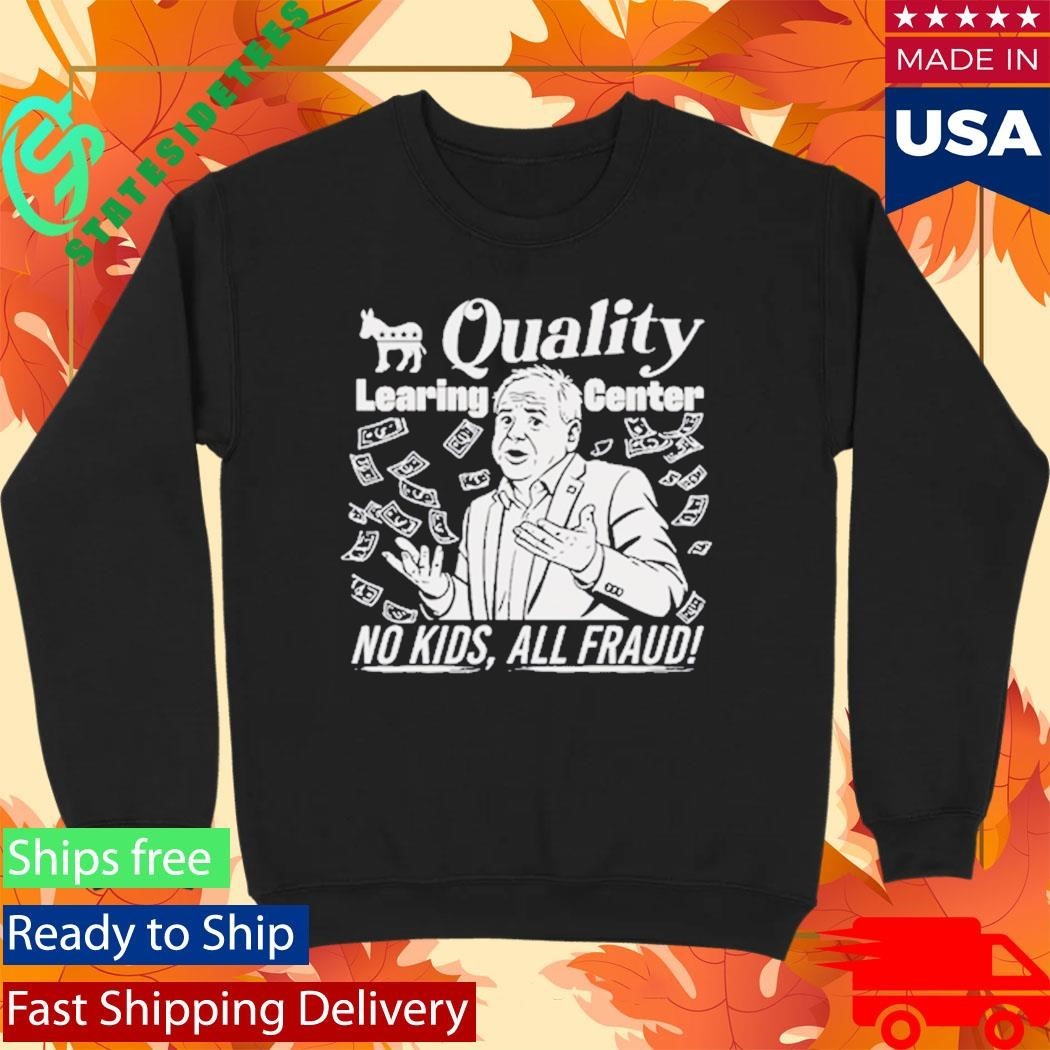 Quality Learing Center No Kids All Fraud Tim Walz Shirt Unisex , , , Long Sleeve Tee