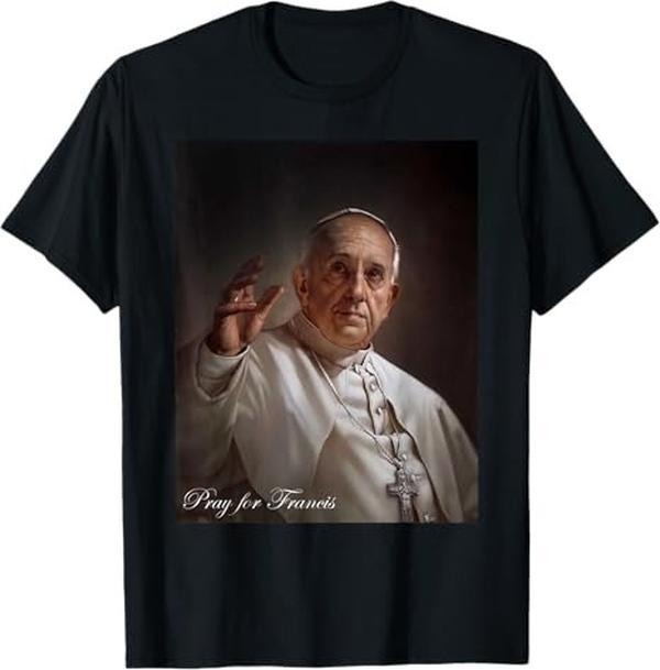 RIP Pope Francis Shirt Pray Francis Inspirational Pope Francis God Bless Pope Francis T-Shirts