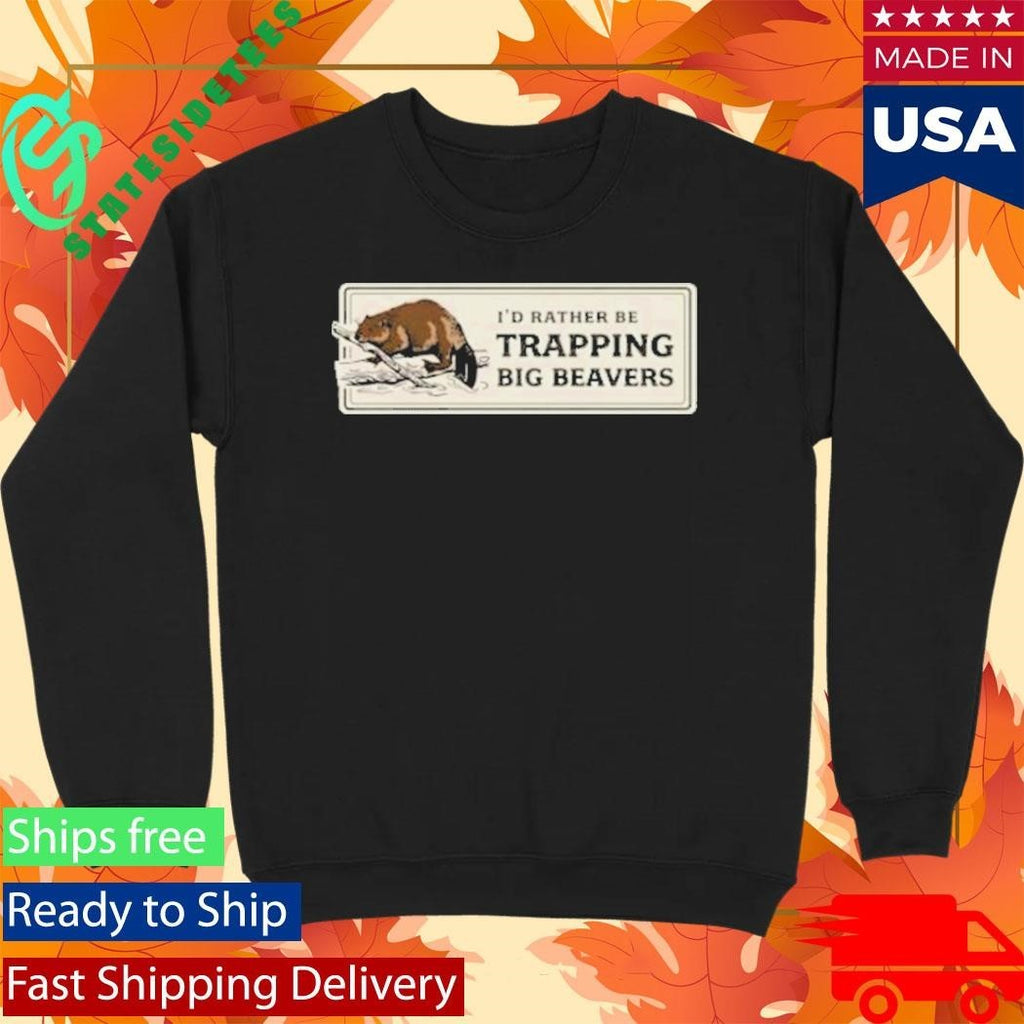 Rather Be Trapping Big Beavers Unisex , , , Long Sleeve Tee