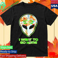 Redneck Alien I Want To Go Home Shirt Unisex , , , Long Sleeve Tee