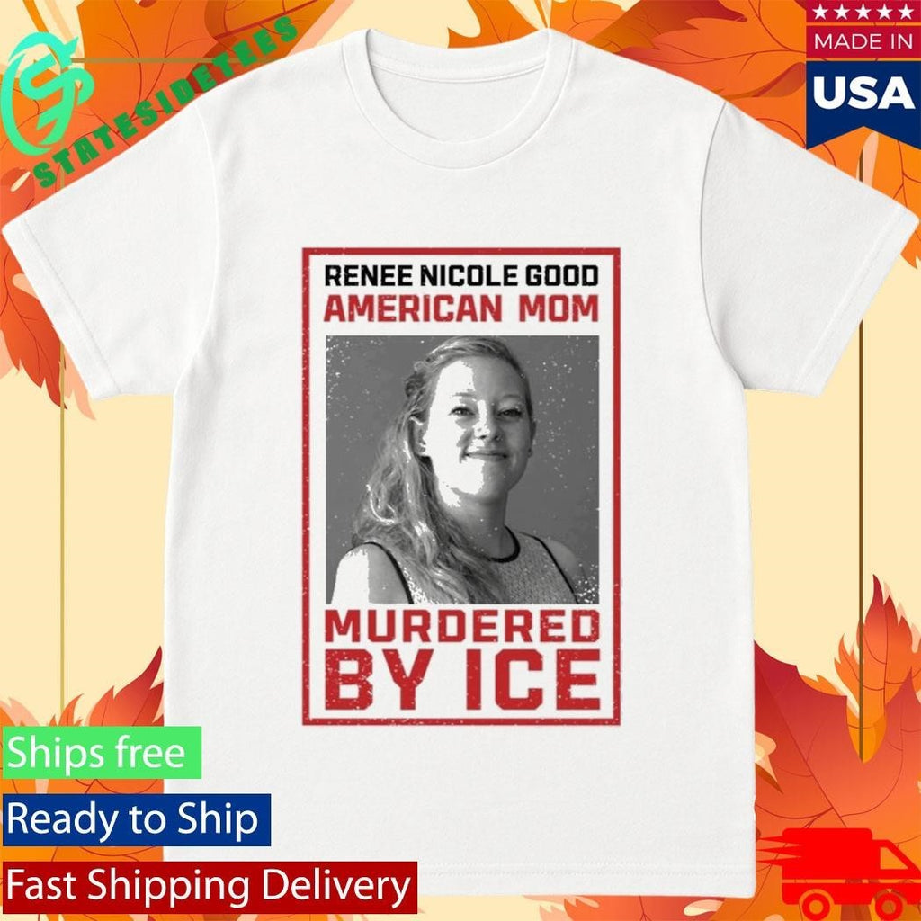 Renee Nicole Good American Mom Murdered By Ice Shirt Unisex , , , Long Sleeve Tee