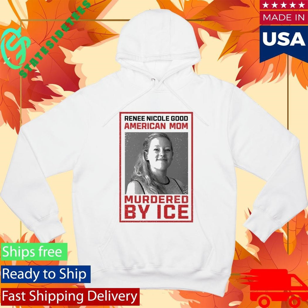 Renee Nicole Good American Mom Murdered By Ice Shirt Unisex , , , Long Sleeve Tee
