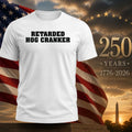 Retarded Hog Cranker Shirt