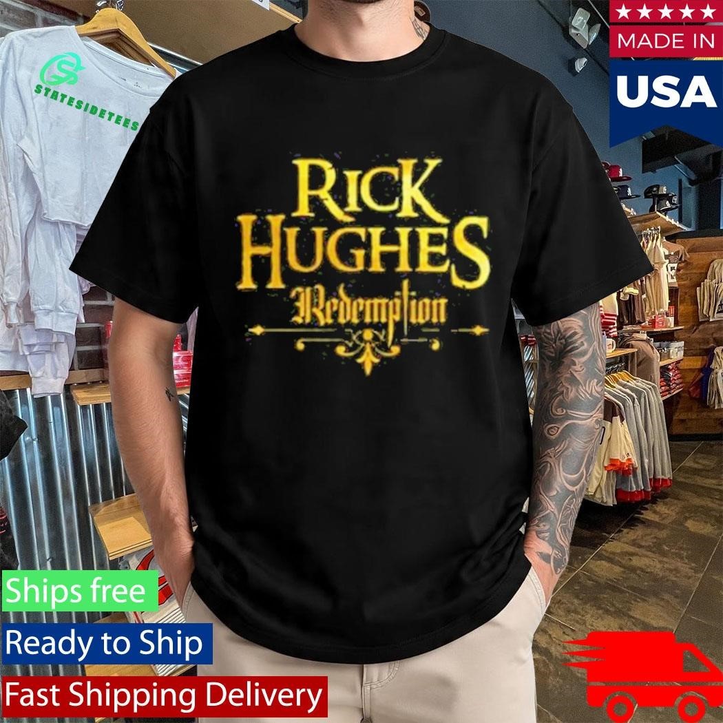 Rick Hughes Redemption Shirt Unisex , , , Long Sleeve Tee