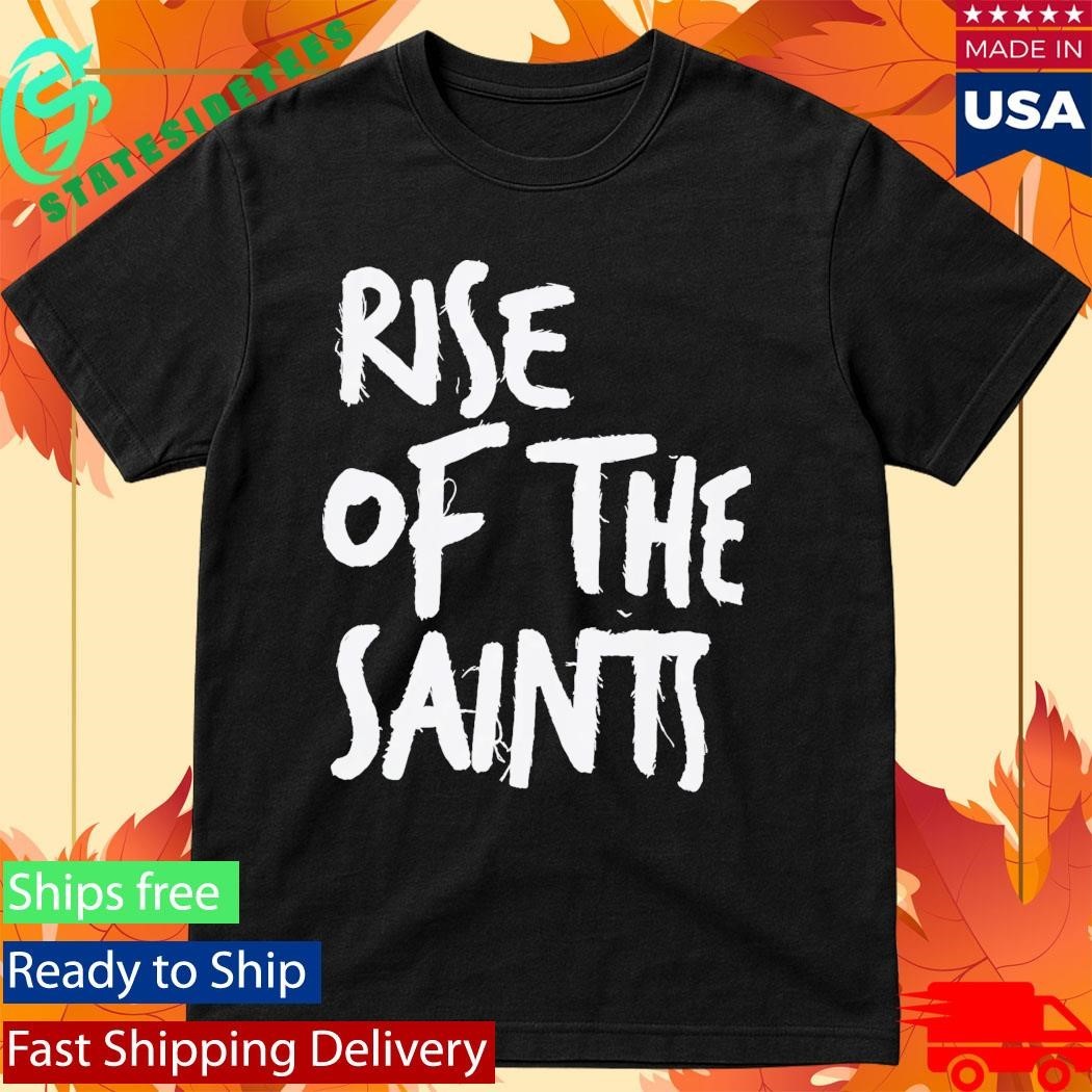 Rise of the Saints Shirt Unisex , , , Long Sleeve Tee