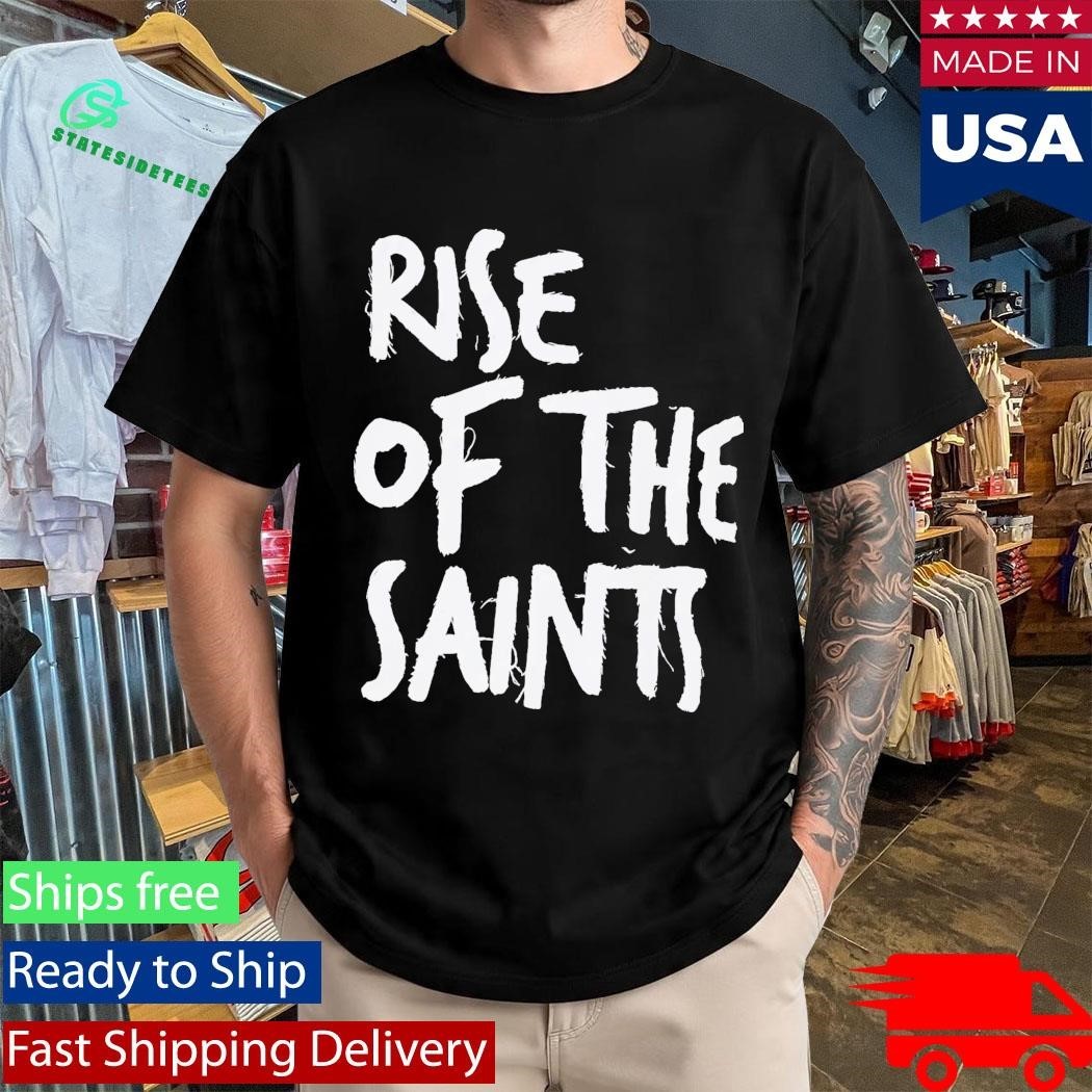 Rise of the Saints Shirt Unisex , , , Long Sleeve Tee