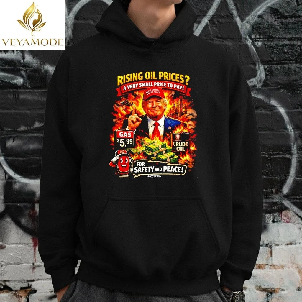 Rising Oil Prices A Very Small Price To Pay Trump Funny Political Unisex , , , Long Sleeve Tee