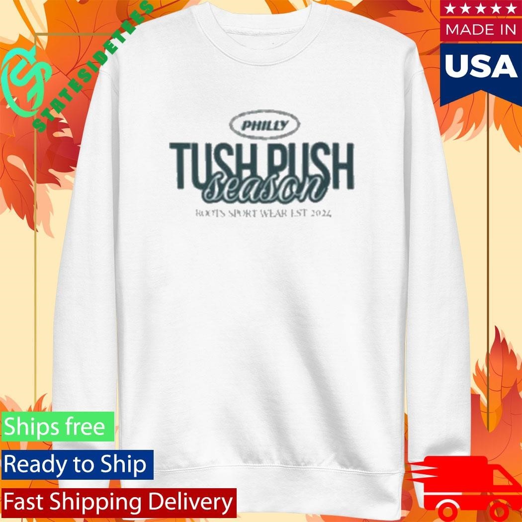 Roots Sportswear Philly Tush Push Season Shirt Unisex , , , Long Sleeve Tee