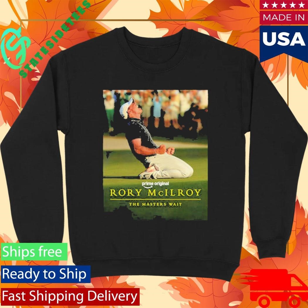 Rory McIlroy The Masters Wait New Documentary March 30 2026 On Prime Shirt Unisex , , , Long Sleeve Tee