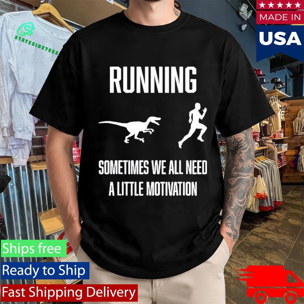 Running Sometimes We All Need Shirt Unisex , , , Long Sleeve Tee