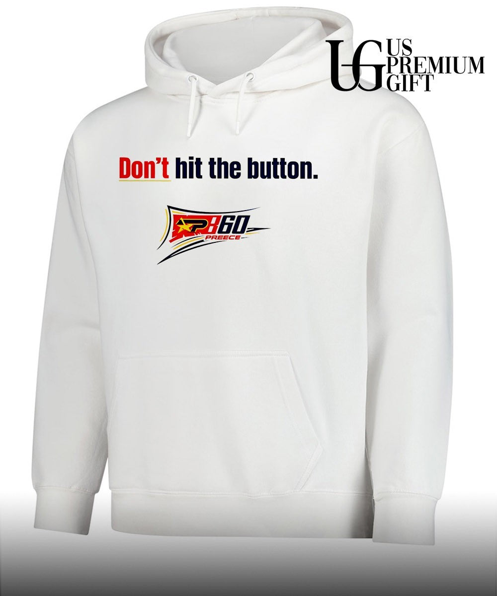 Ryan Preece Don’t hit the button shirt