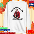 SGM Mike Vining Won’t You Be My Neighbor Shirt Unisex , , , Long Sleeve Tee
