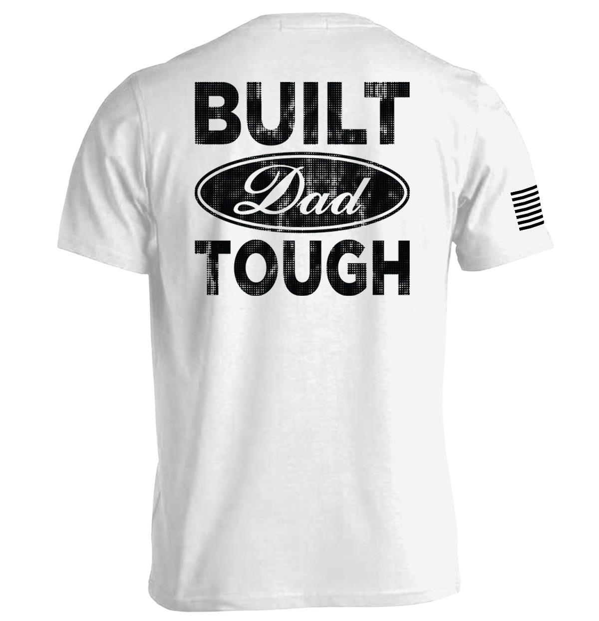 Built Dad Tough T-Shirts