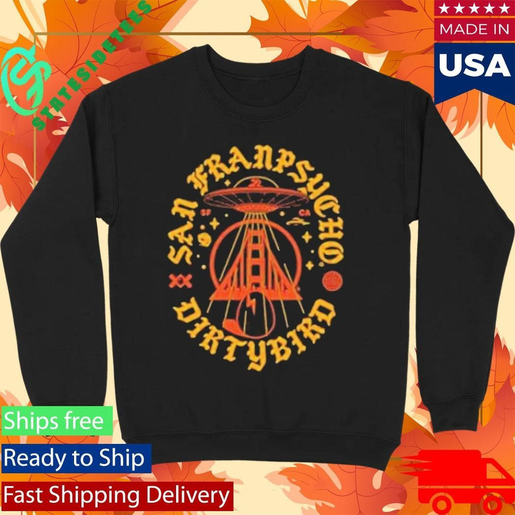 San Franpsycho Dirty Ufo Shirt Unisex , , , Long Sleeve Tee