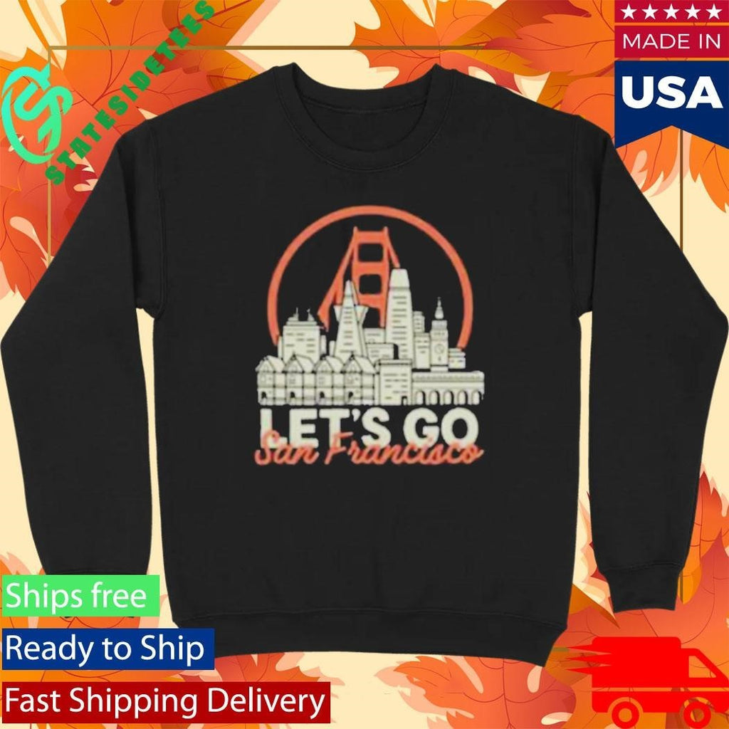 San Franpsycho Let’s Go San Francisco Shirt Unisex , , , Long Sleeve Tee