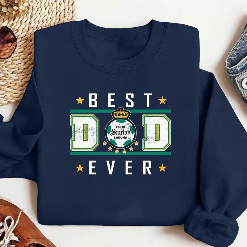 Santos Laguna Best Dad Ever Happy Mexico Football Mexicano Menswear Casual Classic Cotton T-Shirts