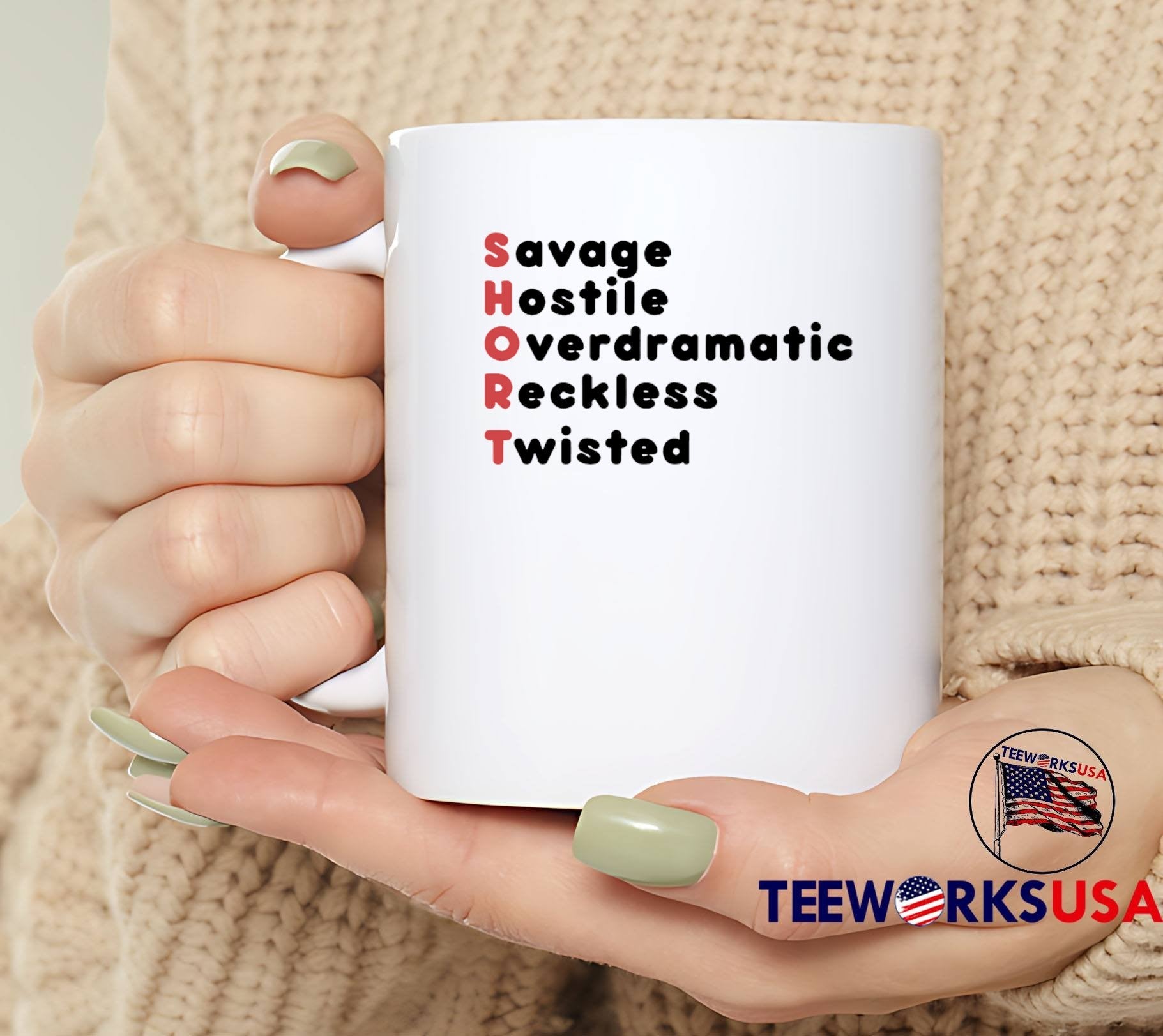 Savage Hostile Overdramatic Reckless Twisted Acronym T-Shirt
