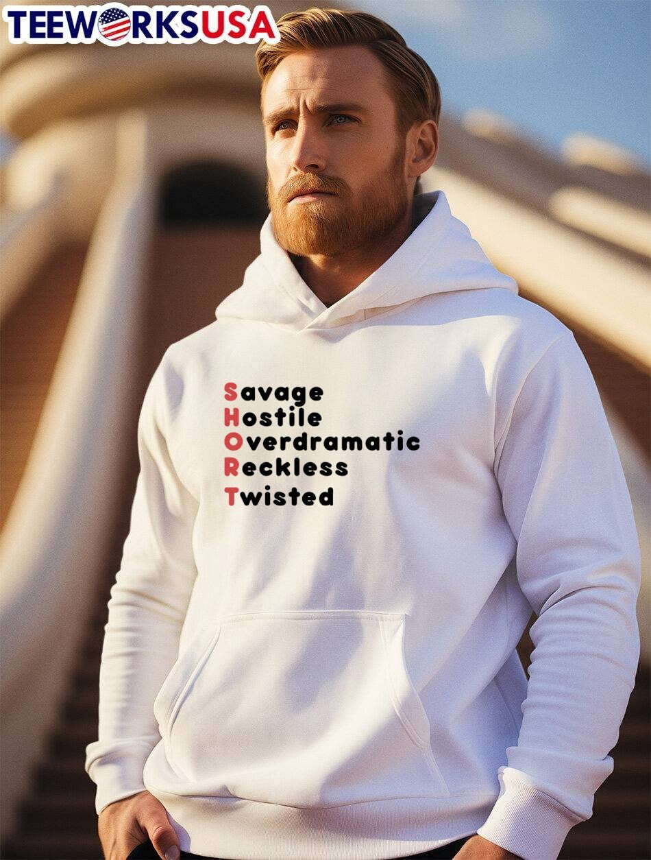 Savage Hostile Overdramatic Reckless Twisted Acronym T-Shirt