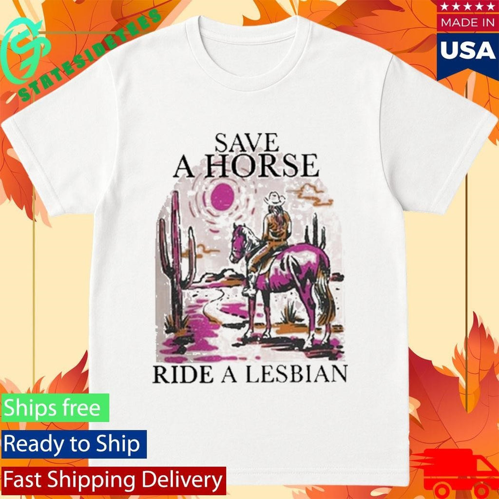 Save A Horse Ride A Lesbian Shirt Unisex , , , Long Sleeve Tee