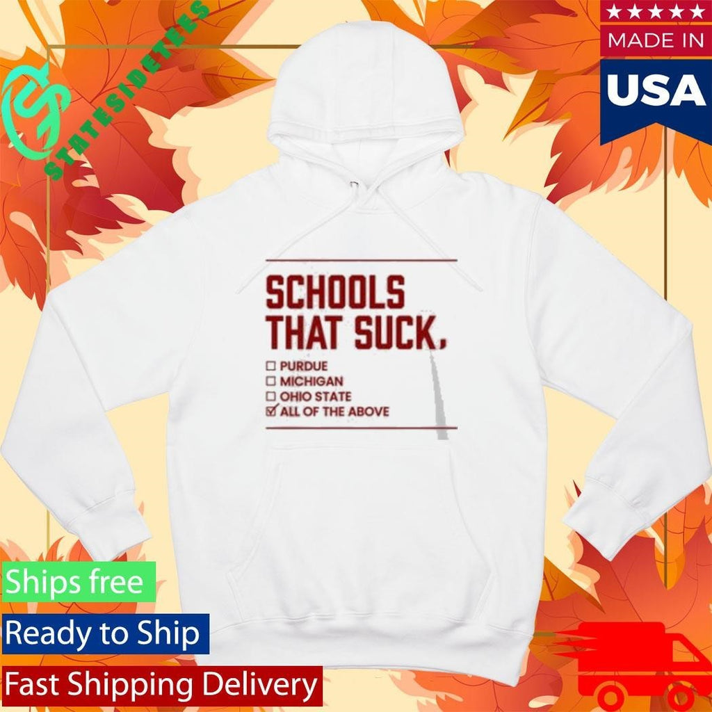 Schools That Suck Purdue Michigan Ohio State All Of The Above Shirt Unisex , , , Long Sleeve Tee