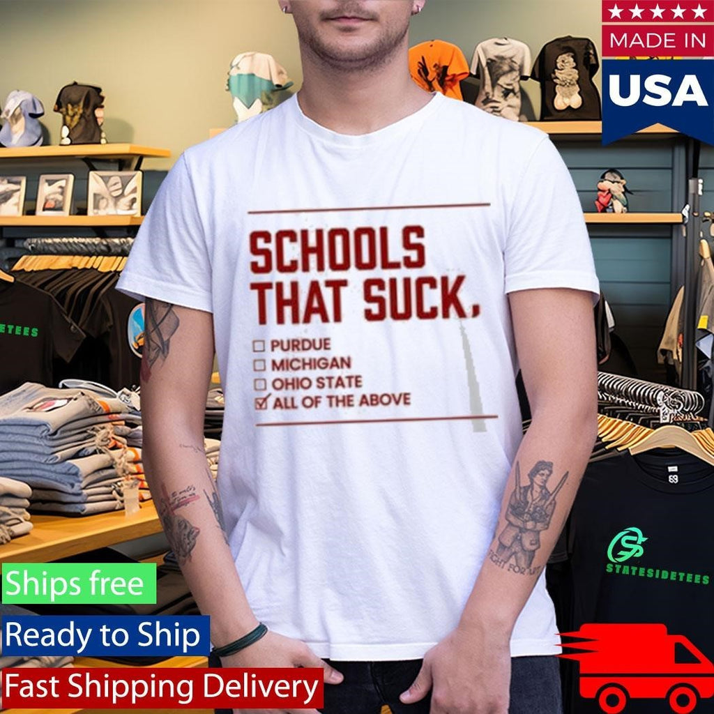 Schools That Suck Purdue Michigan Ohio State All Of The Above Shirt Unisex , , , Long Sleeve Tee