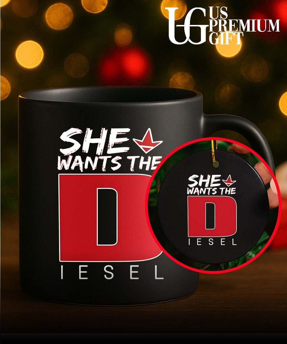 She Wants The Diesel shirt