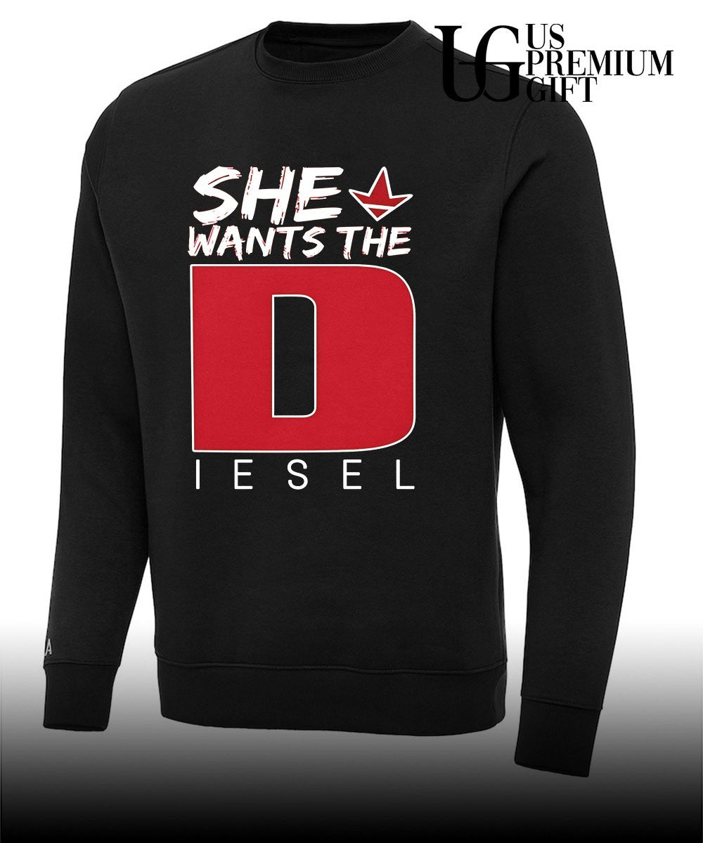 She Wants The Diesel shirt