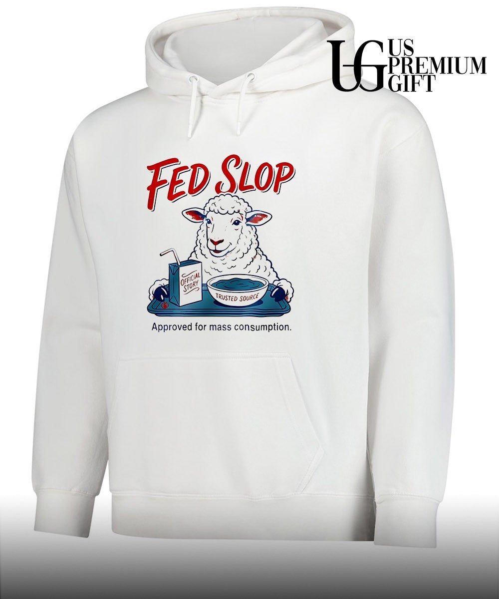 Sheep Fed Slop approved for mass consumption shirt