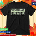 Shenanigans Supervisor Unisex , , , Long Sleeve Tee