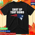 Shut Up Tony Romo England Patriots Shirt Unisex , , , Long Sleeve Tee