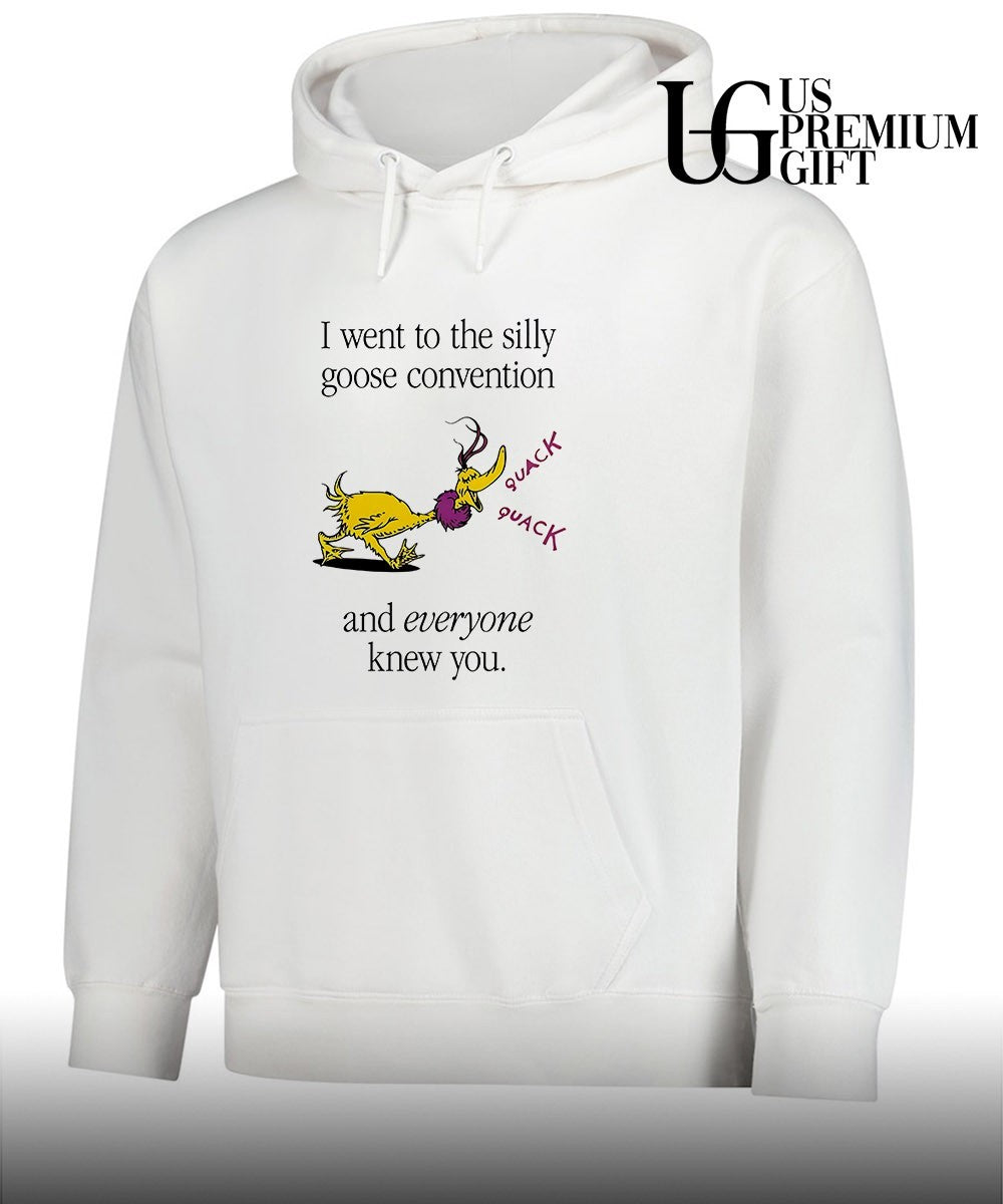 Silly Goose convention and everyone knew you shirt