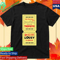 Slam Dunk Tickets All I Got Was This Lousy Shirt Unisex , , , Long Sleeve Tee