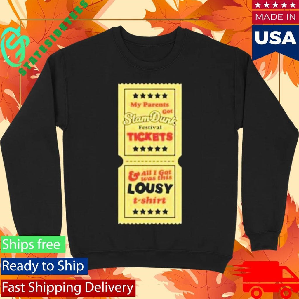 Slam Dunk Tickets All I Got Was This Lousy Shirt Unisex , , , Long Sleeve Tee