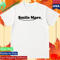 Smile More Shirt Unisex , , , Long Sleeve Tee