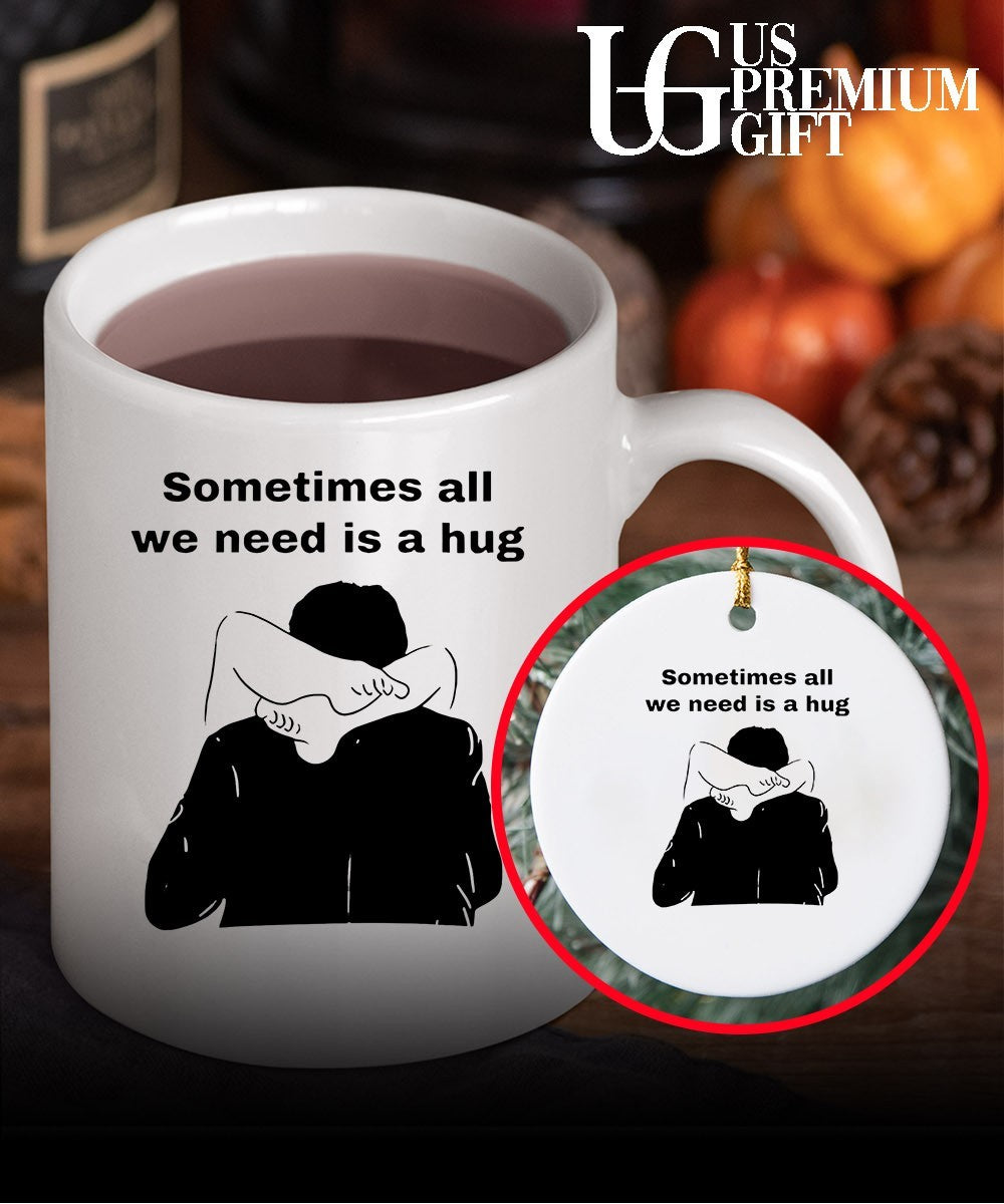 Sometimes All We Need Is A Hug shirt