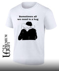 Sometimes All We Need Is A Hug shirt